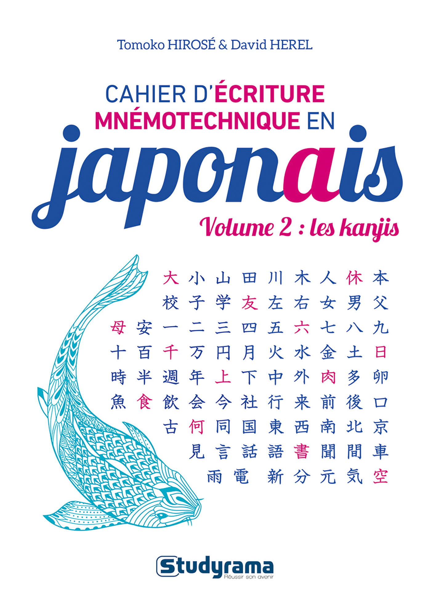 CAHIERS - CAHIER D ECRITURE MNEMOTECHNIQUE EN JAPONAIS VOLUME 2 : LES KANJIS