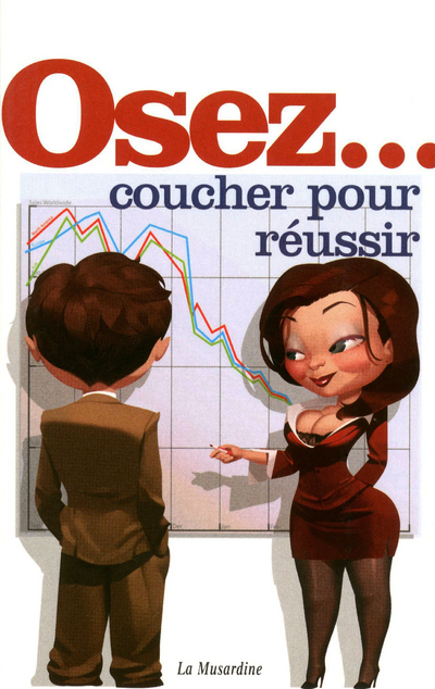 OSEZ COUCHER POUR REUSSIR