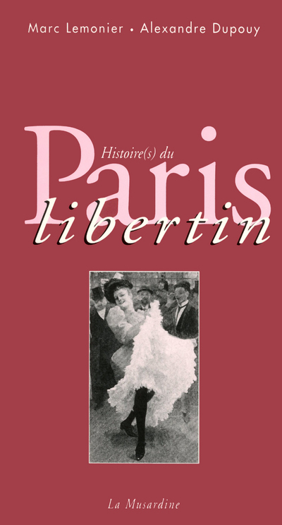 HISTOIRE(S) DU PARIS LIBERTIN