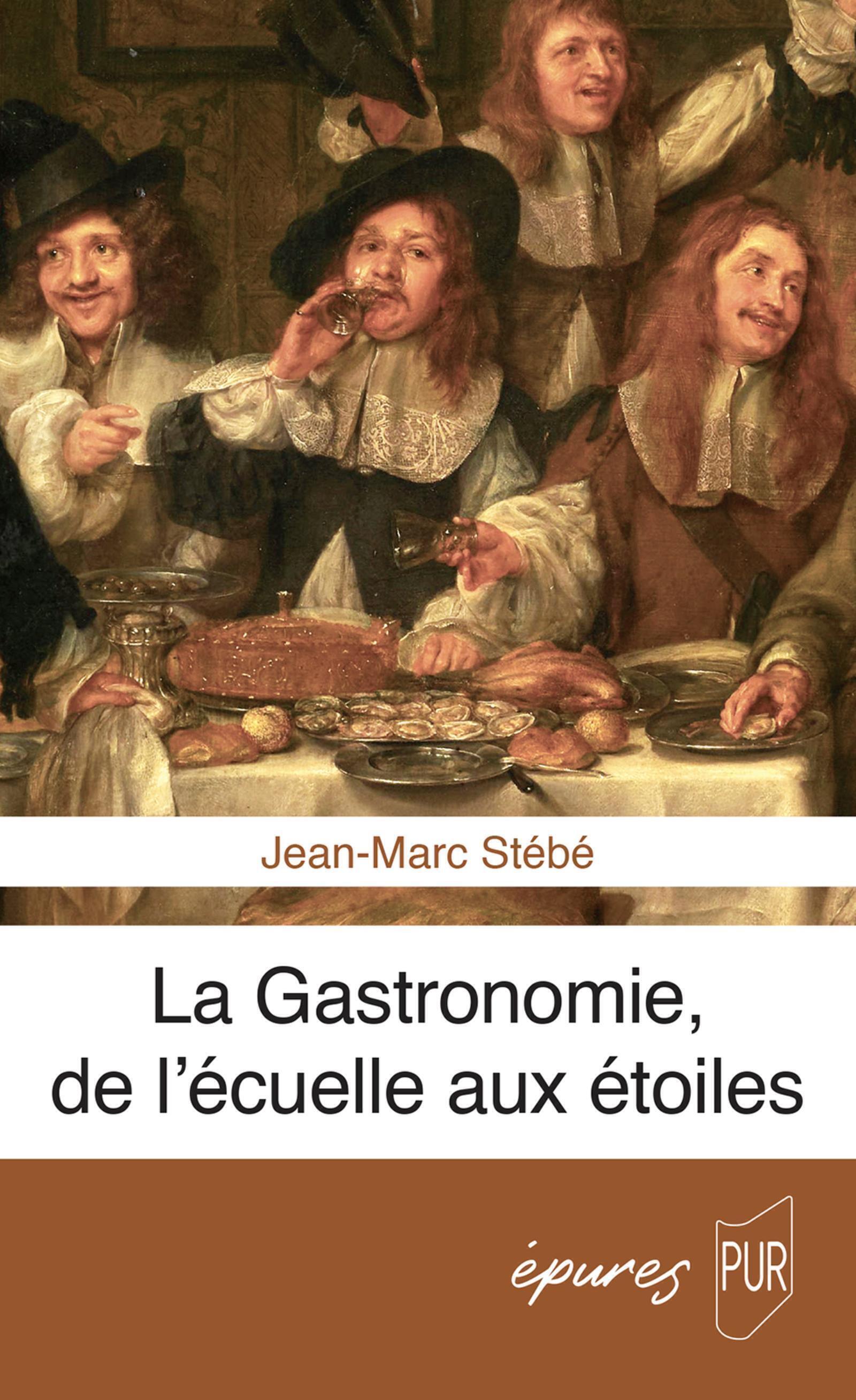 LA GASTRONOMIE, DE L´ECUELLE AUX ETOILES