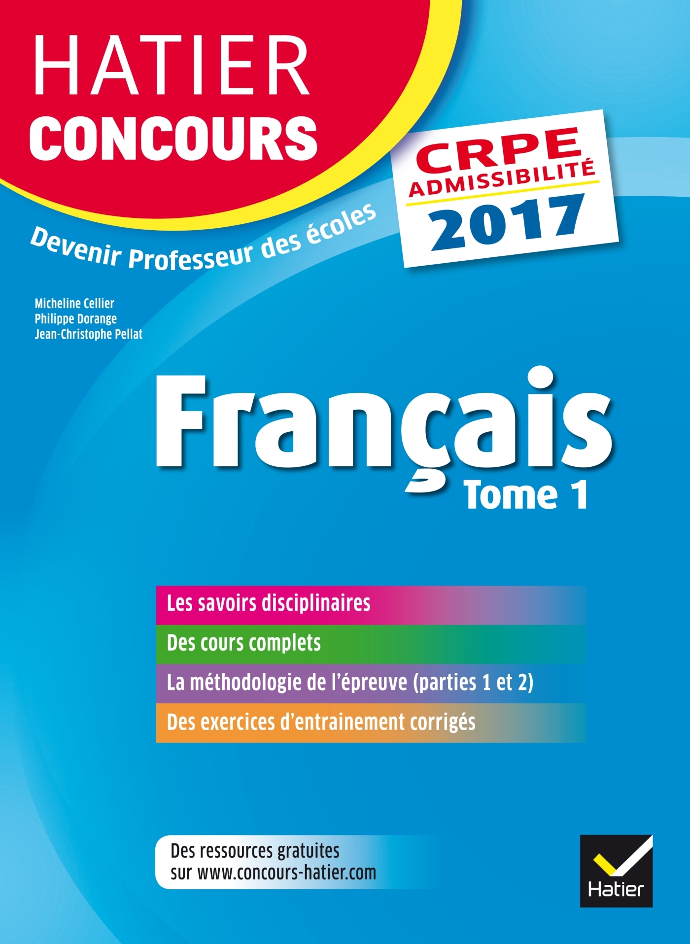 HATIER CONCOURS CRPE 2017 - FRANCAIS TOME 1 - EPREUVE ECRITE D´ADMISSIBILIT