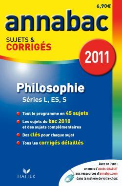 ANNABAC 2011 PHILOSOPHIE SERIES L,ES,S SUJETS ET CORRIGES N5