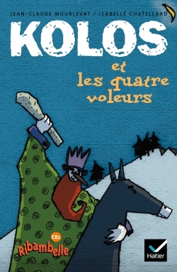 RIBAMBELLE CE1 - KOLOS ET LES QUATRE VOLEURS - SERIE JAUNE (ALBUM 1)
