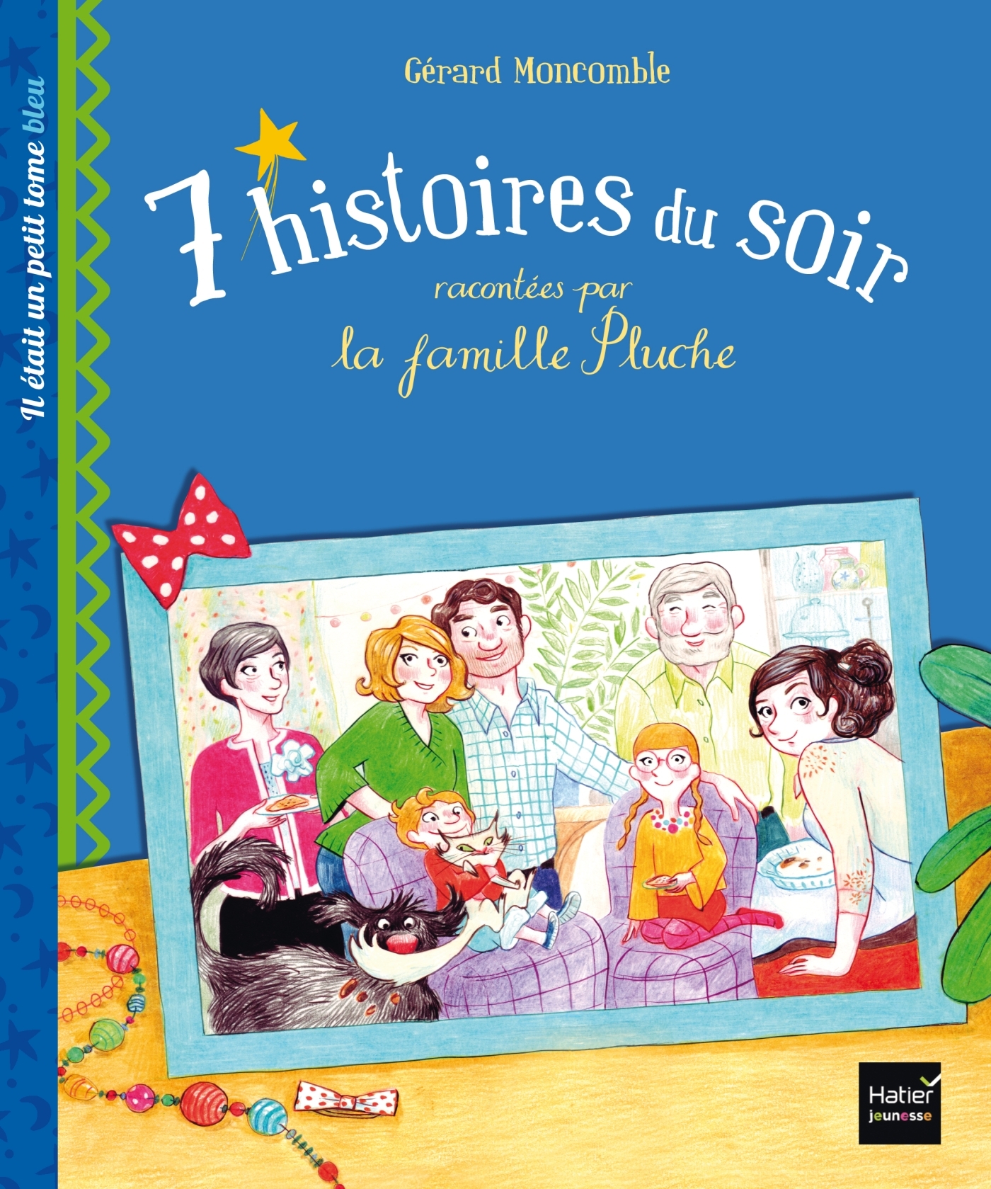 7 HISTOIRES DU SOIR RACONTEES PAR LA FAMILLE PLUCHE. IL ETAIT UN PETIT TOME BLEU