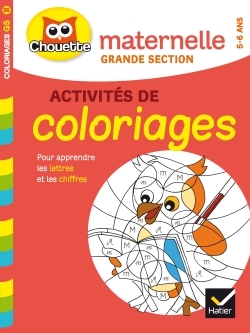 COLORIAGES POUR APPRENDRE LES LETTRES ET LES NOMBRES GS