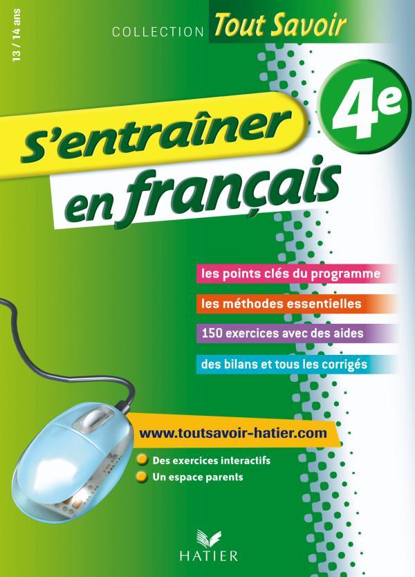 TOUT SAVOIR - S´ENTRAINER EN FRANCAIS 4E
