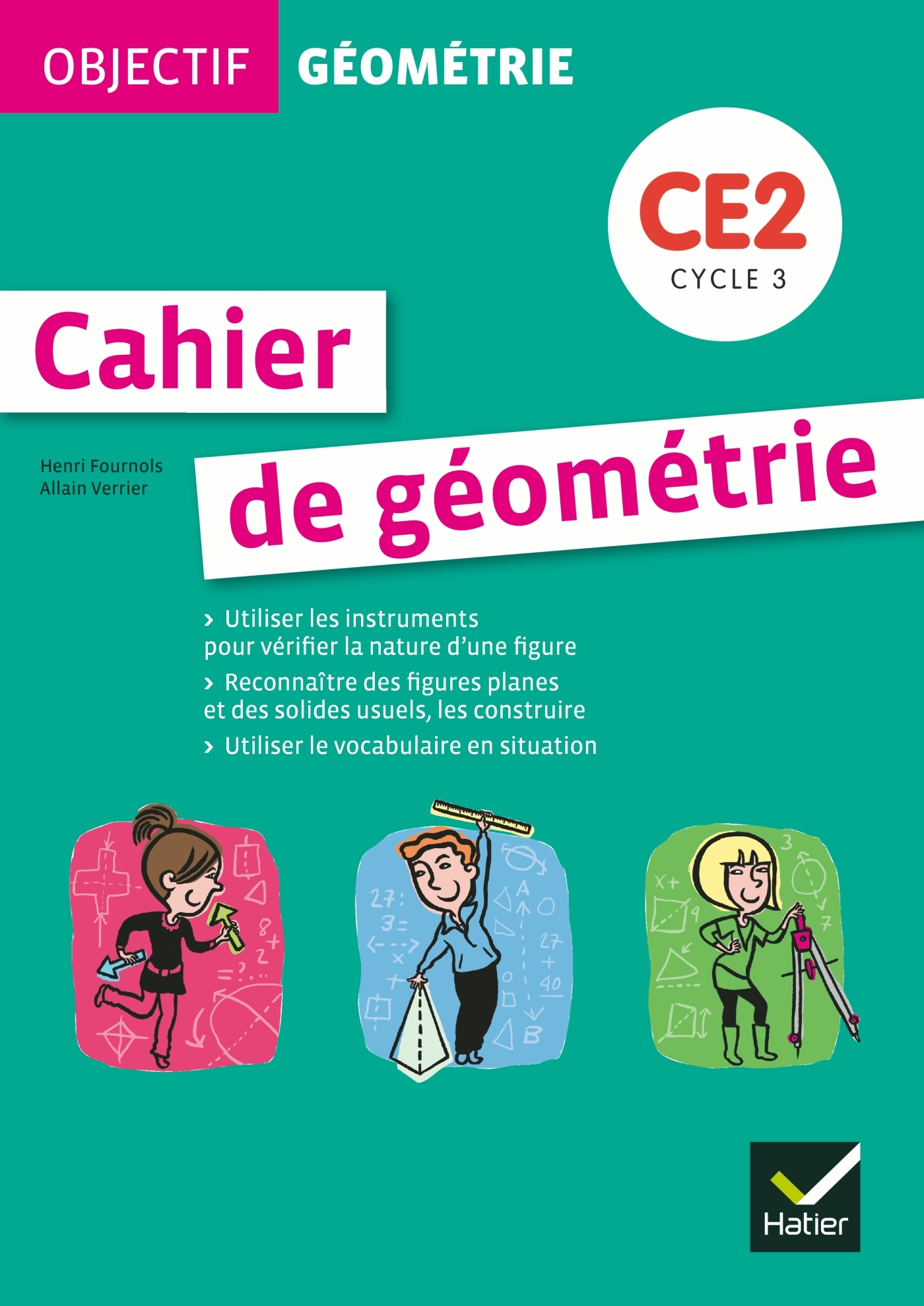 OBJECTIF GEOMETRIE CE2 ED. 2012 - FICHIER DE L´ELEVE