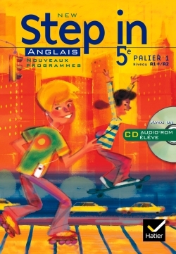 NEW STEP IN ANGLAIS 5E - LIVRE DE L´ELEVE + CD AUDIO-ROM, ED. 2007