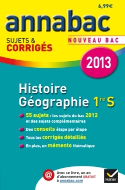 ANNALES ANNABAC 2013 HISTOIRE-GEOGRAPHIE 1RE S SUJETS & CORRIGES