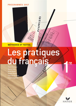 PRATIQUES DU FRANCAIS 1RE - LIVRE DE L'ELEVE, ED. 2007
