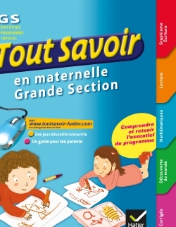 TOUT SAVOIR MATERNELLE GRANDE SECTION
