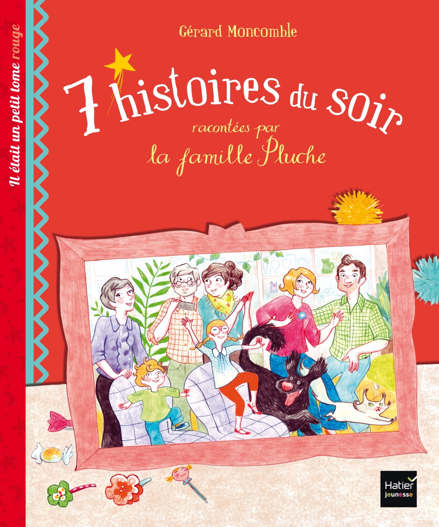 7 HISTOIRES RACONTEES PAR LA FAMILLE PLUCHE. IL ETAIT UN PETIT TOME ROUGE