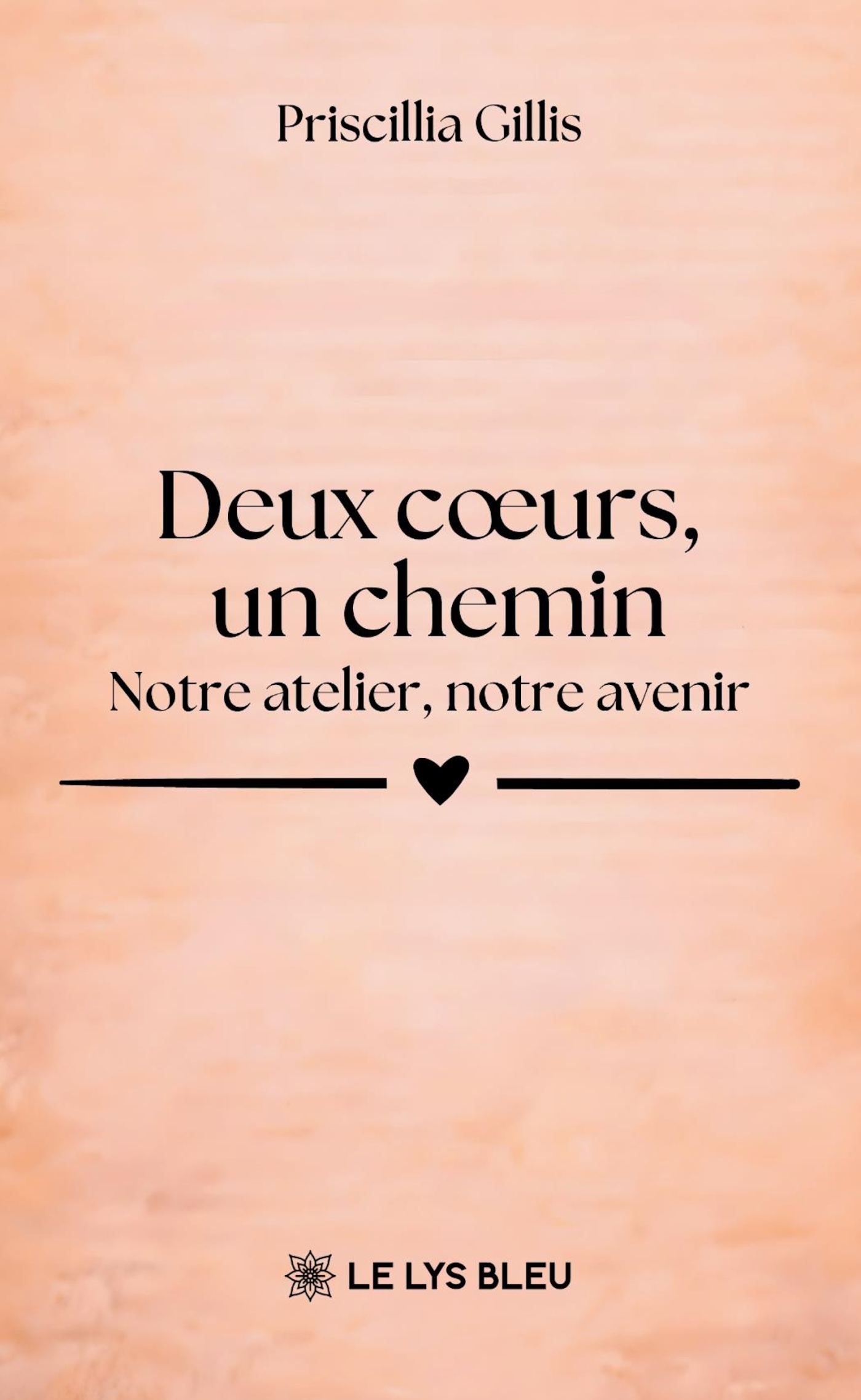 DEUX COEURS, UN CHEMIN - NOTRE ATELIER, NOTRE AVENIR