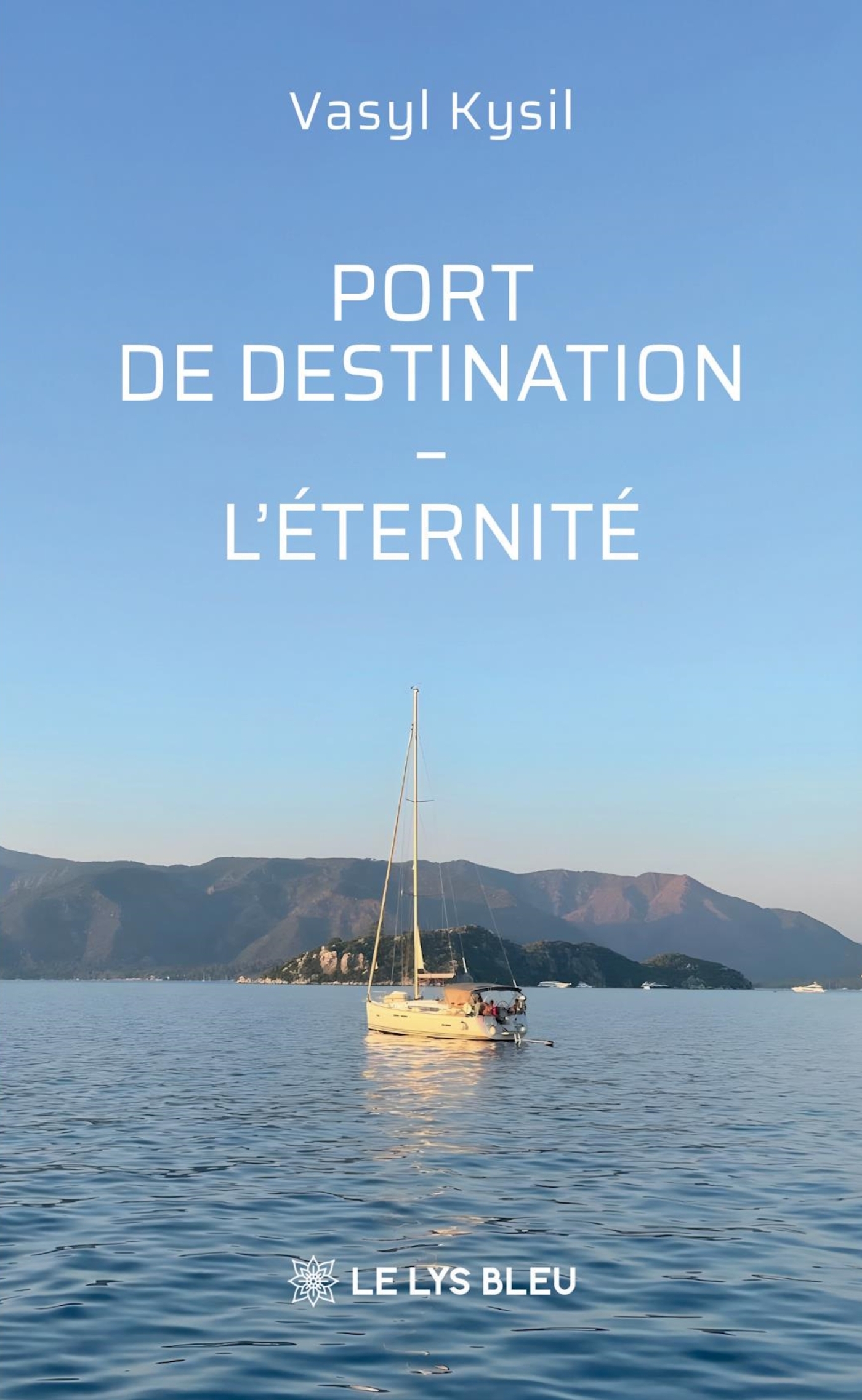 PORT DE DESTINATION - L´ETERNITE