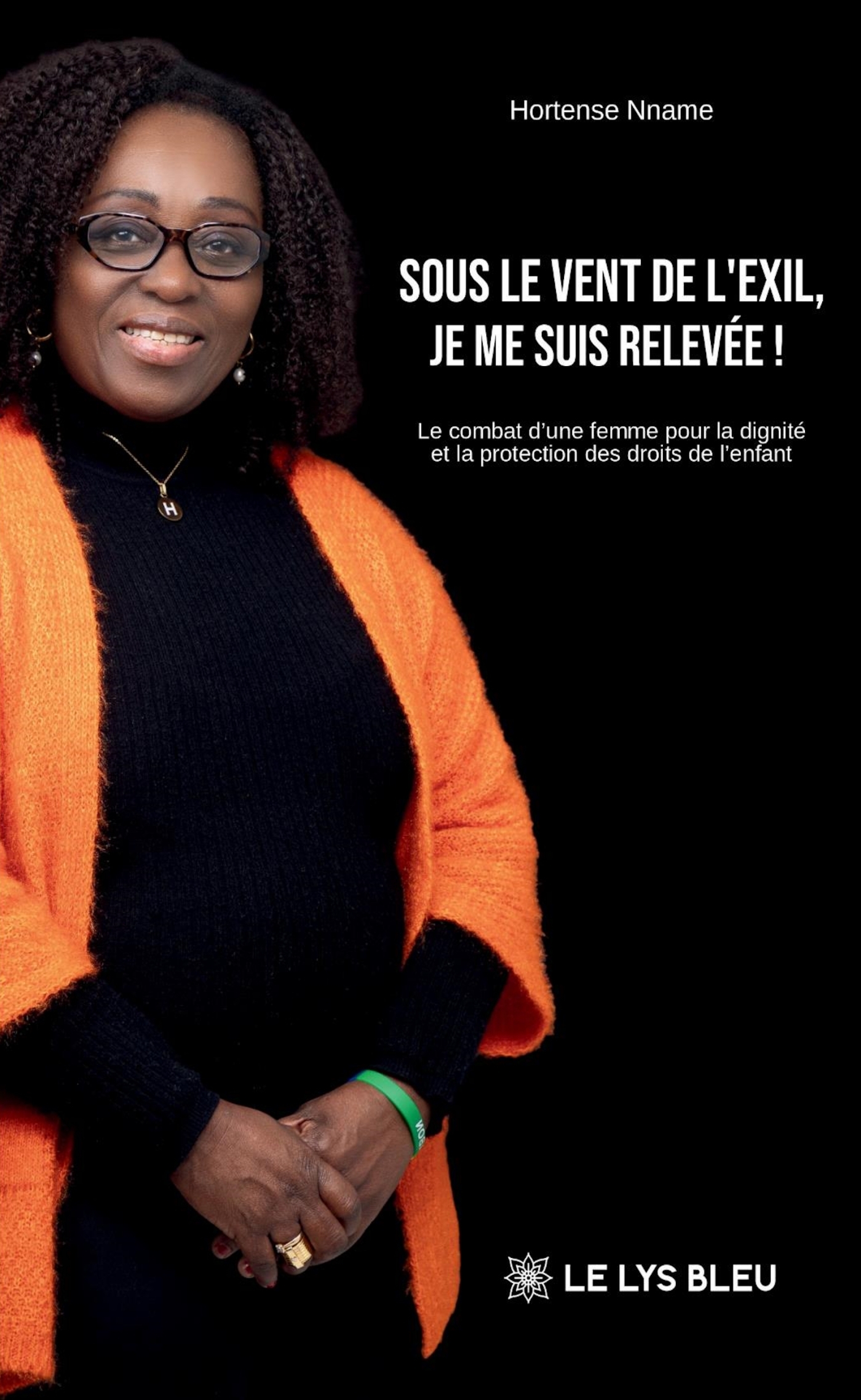 SOUS LE VENT DE L´EXIL, JE ME SUIS RELEVEE ! - LE COMBAT D´UNE FEMME POUR LA DIGNITE ET LA PROTECTIO