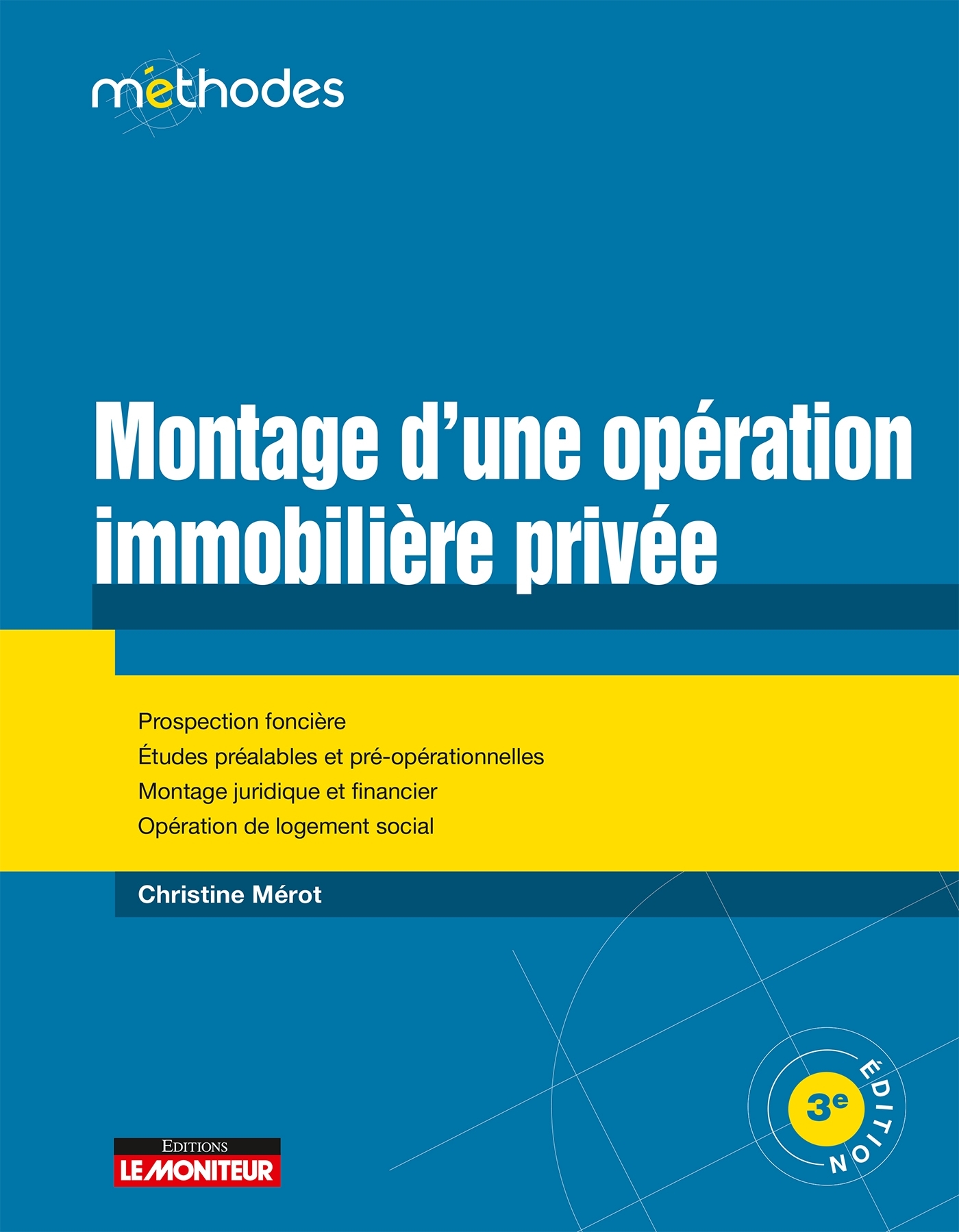MONTAGE D´UNE OPERATION IMMOBILIERE PRIVEE - PROSPECTION FONCIERE - ETUDES PREALABLES ET PRE-OPERATI