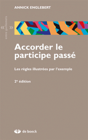 ACCORDER LE PARTICIPE PASSE LES REGLES ILLUSTREES PAR L´EXEMPLE