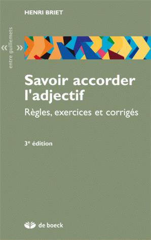 SAVOIR ACCORDER L´ADJECTIF - REGLES, EXERCICES ET CORRIGES