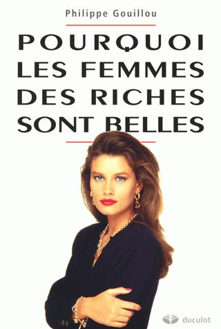 POURQUOI LES FEMMES DES RICHES SONT BELLES