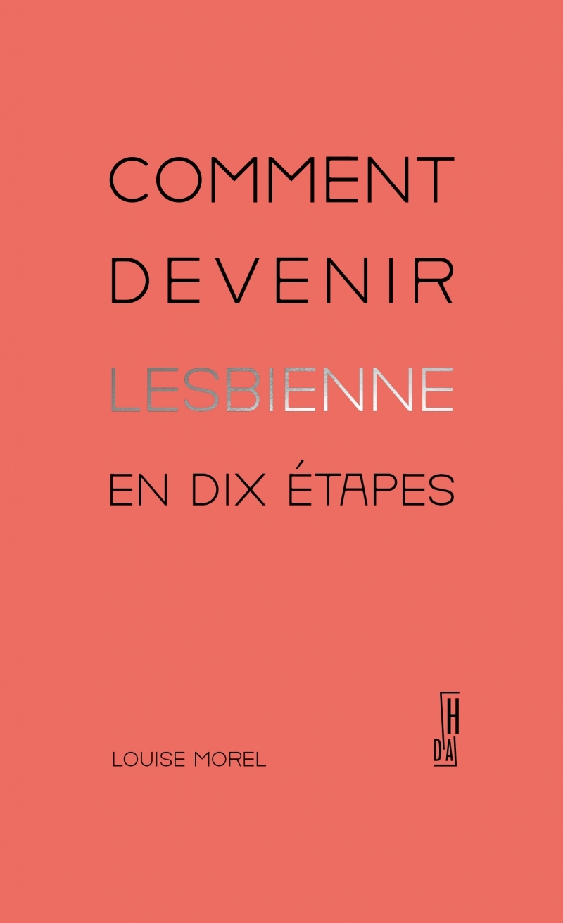 COMMENT DEVENIR LESBIENNE EN DIX ETAPES