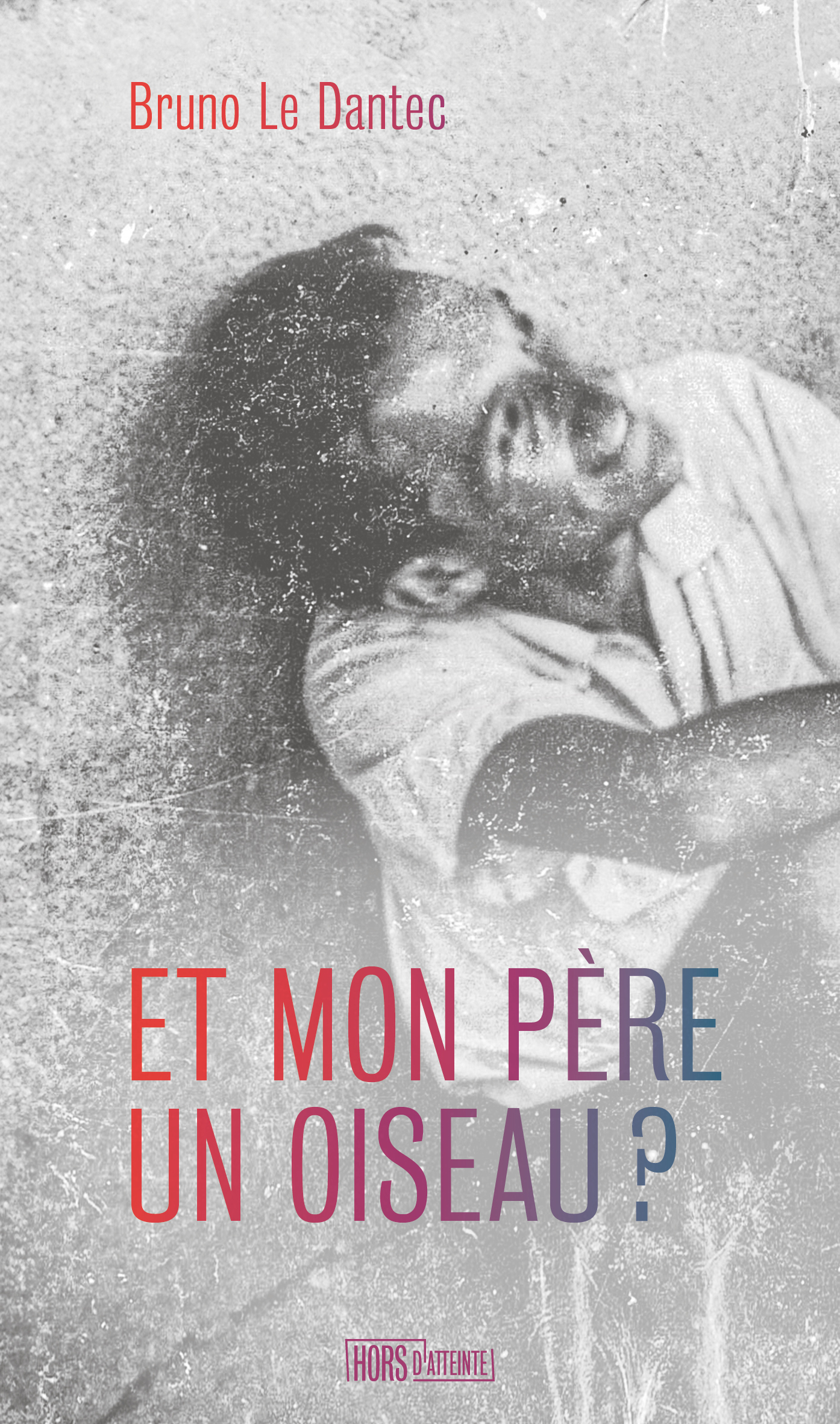 ET MON PERE UN OISEAU