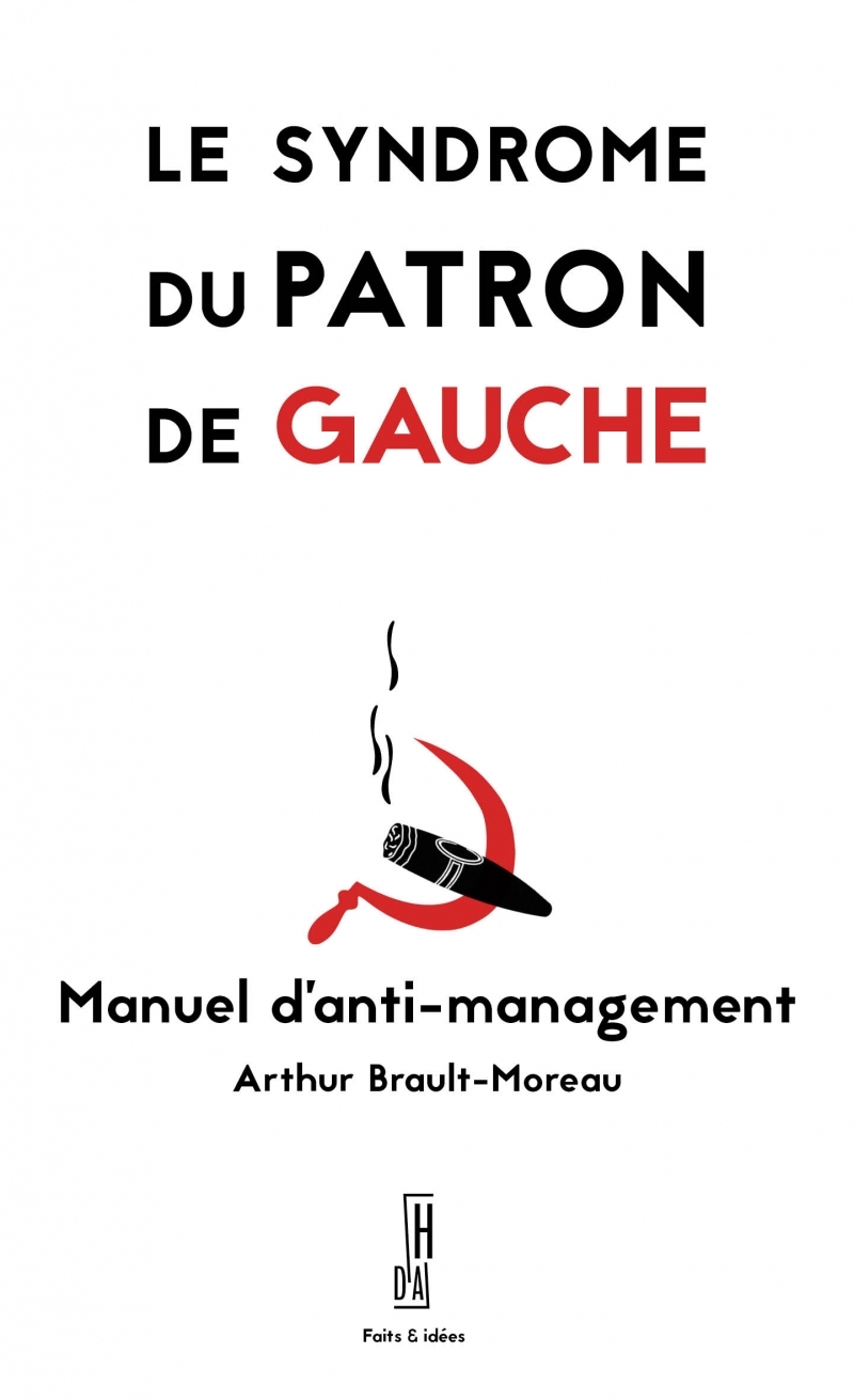 SYNDROME DU PATRON DE GAUCHE - MANUEL D´ANTI - MANAGEMENT
