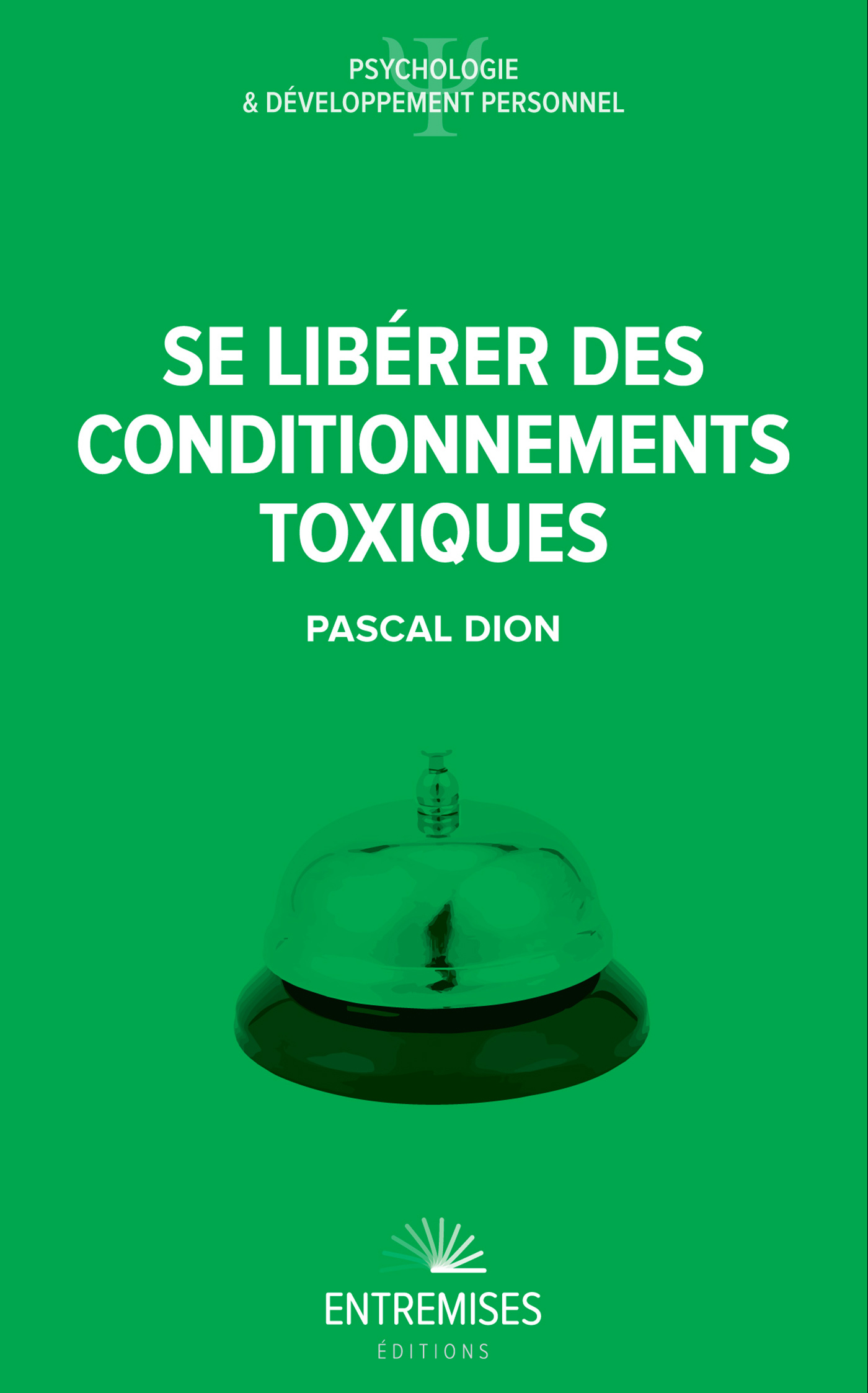 SE LIBERER DES CONDITIONNEMENTS TOXIQUES