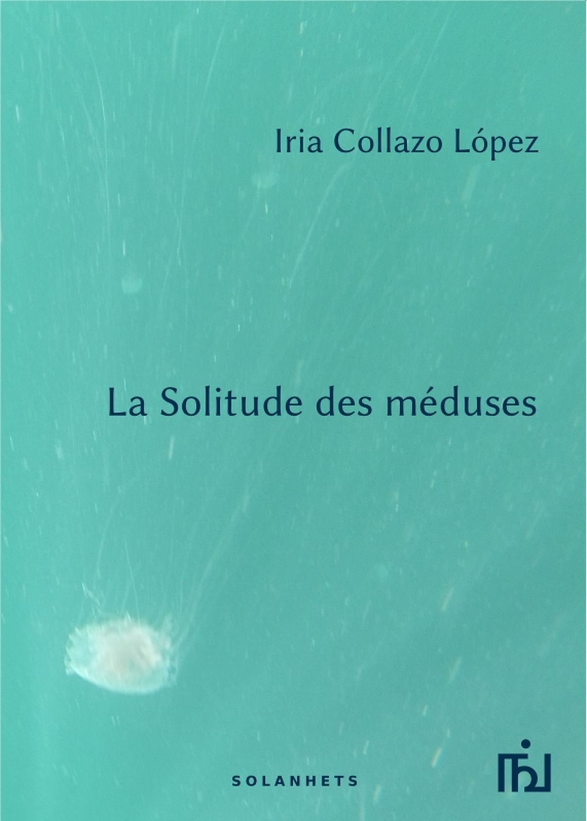 SOLITUDE DES MEDUSES