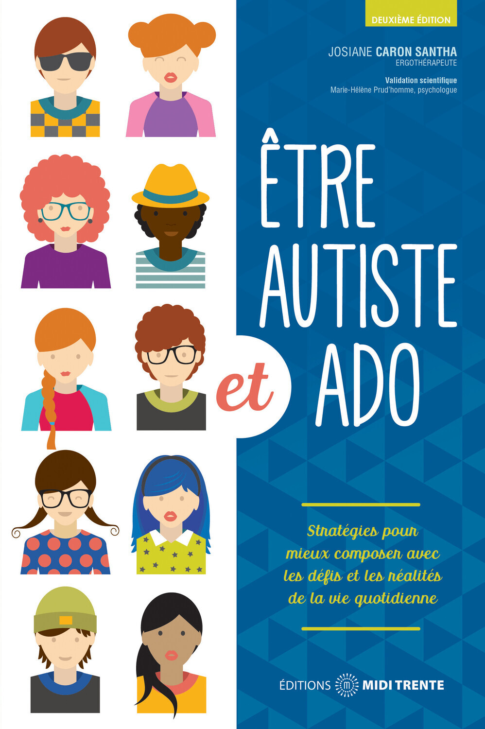 ETRE AUTISTE ET ADO - STRATEGIES POUR MIEUX COMPOSER AVEC LES DEFIS ET LES REALITES DE LA VIE QUOTID