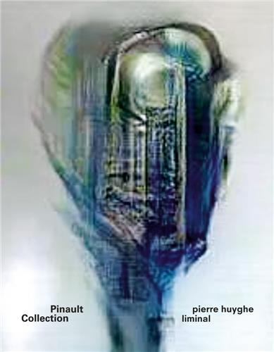 PIERRE HUYGHE: LIMINAL /ANGLAIS