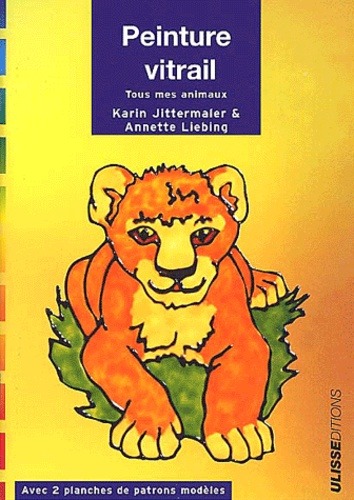 PEINTURE VITRAIL - TOUS MES ANIMAUX