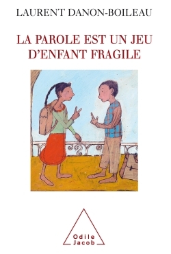 PAROLE EST UN JEU D ENFANT FRAGILE