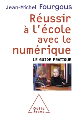 REUSSIR A L ECOLE AVEC LE NUMERIQUE