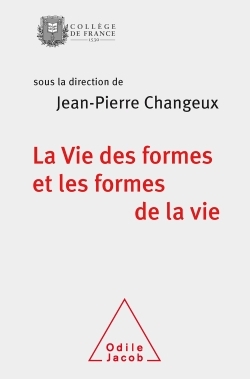 VIE DES FORMES ET LES FORMES DE LA VIE