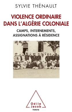 VIOLENCE ORDINAIRE DANS L ALGERIE COLONIALE