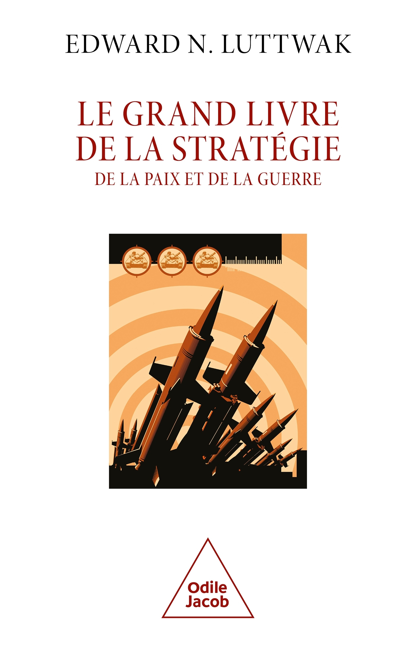 GRAND LIVRE DE LA STRATEGIE DE LA PAIX ET DE LA GUERRE