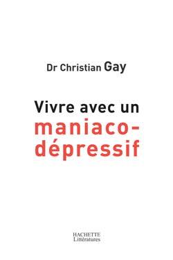 VIVRE AVEC UN MANIACO-DEPRESSIF
