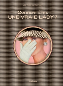 COMMENT ETRE UNE VRAIE LADY