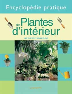 ENCYCLOPEDIE DES PLANTES D'INTERIEUR