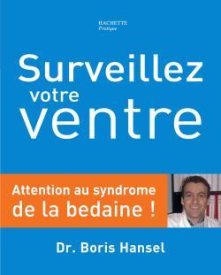 SURVEILLEZ VOTRE VENTRE