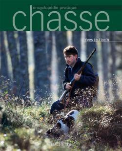 NOUVELLE ENCYCLOPEDIE PRATIQUE DE LA CHASSE
