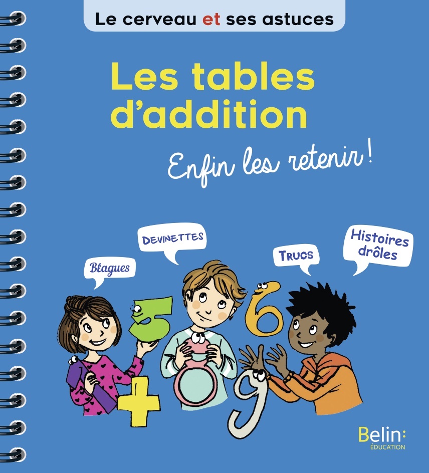 TABLES D´ ADDITION, ENFIN LES RETENIR !