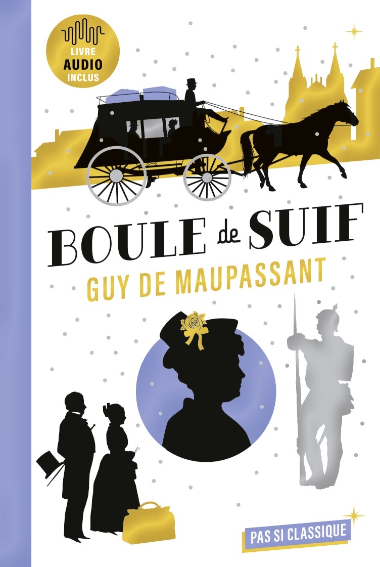 BOULE DE SUIF DE GUY DE MAUPASSANT
