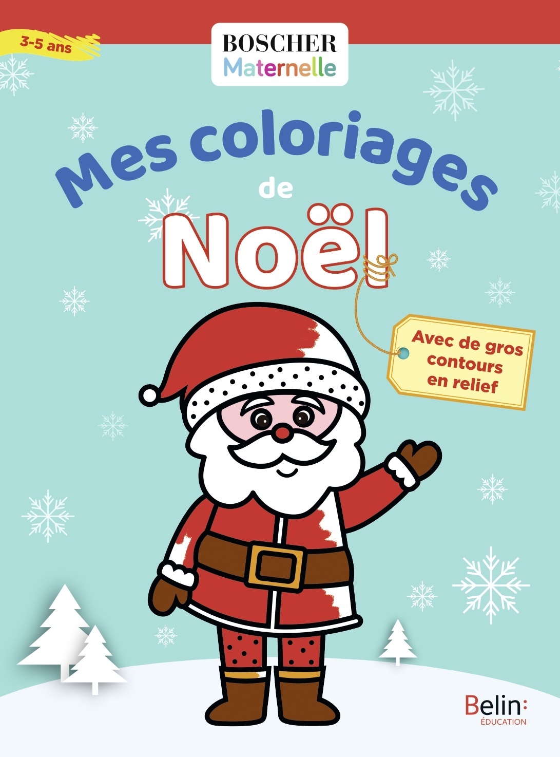 MES COLORIAGES DE NOEL - BOSCHER