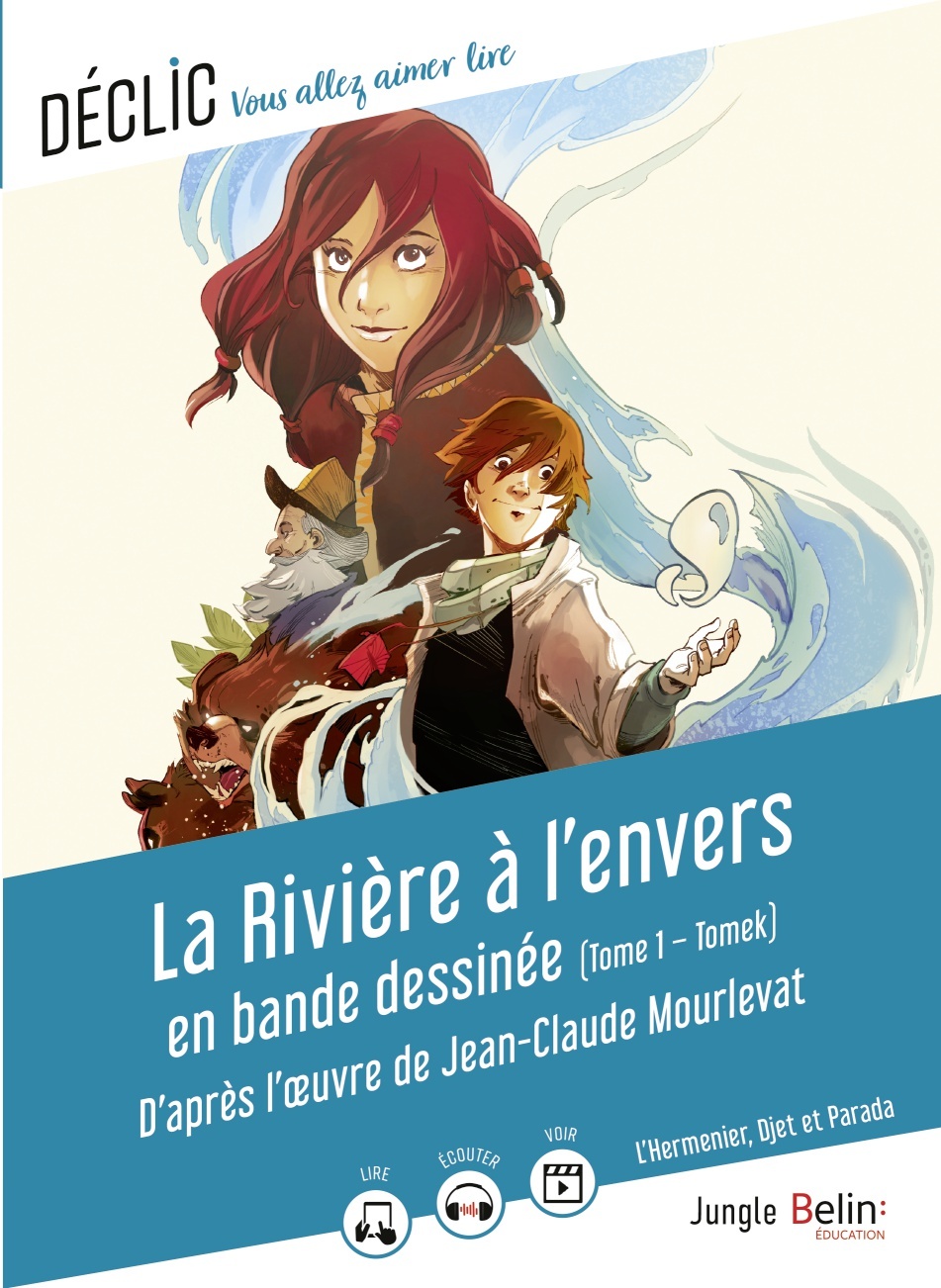 RIVIERE A L´ENVERS EN BANDE DESSINEE DE JEAN-CLAUDE MOURLEVAT / L´HERMENIER, DJET ET PARADA - TOM