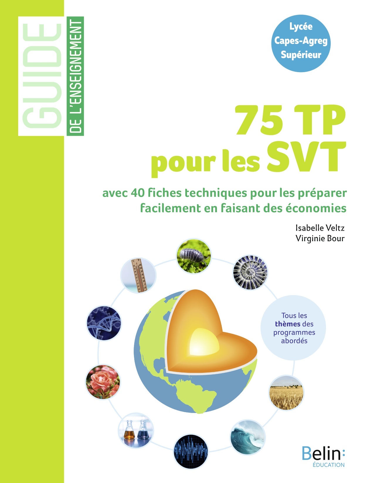 75 TP POUR LES SVT - 40 FICHES TECHNIQUES POUR PREPARER FACILEMENT LES TP E