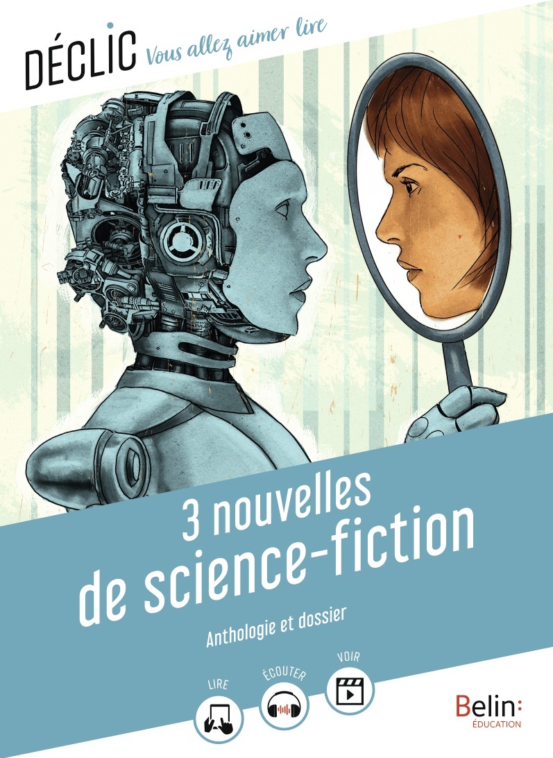 3 NOUVELLES DE SCIENCE-FICTION - DECLIC