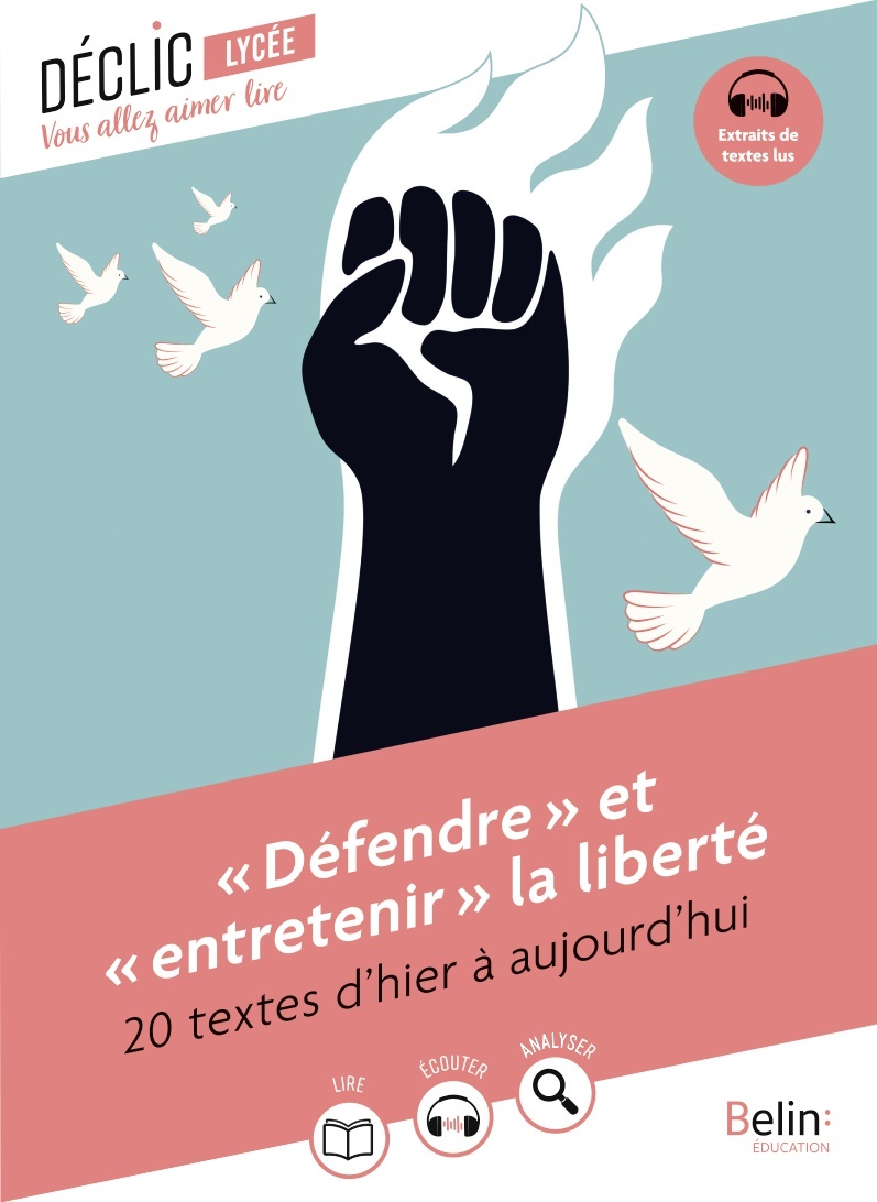DEFENDRE ET ENTRETENIR LA LIBERTE - 20 TEXTES D´HIER A AUJOURD´HUI