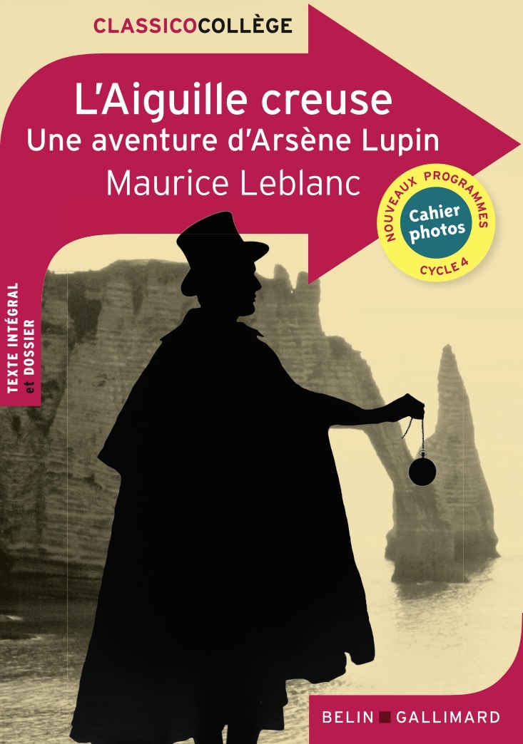 AIGUILLE CREUSE - UNE AVENTURE D´ ARSENE LUPIN