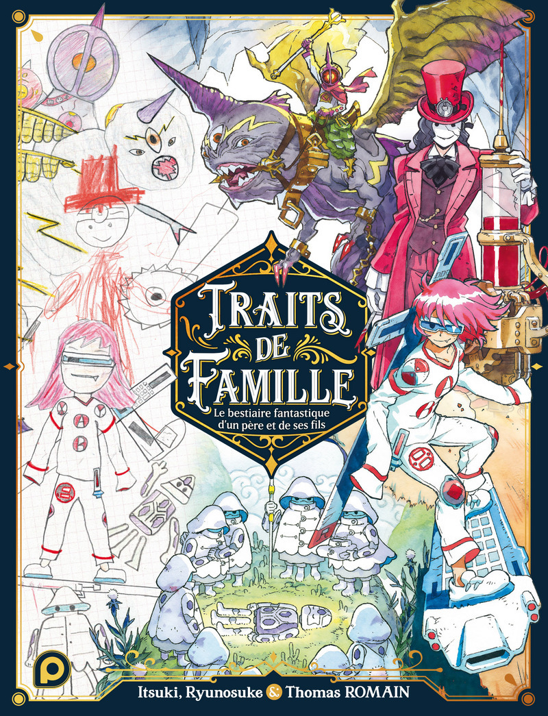 TRAITS DE FAMILLE - LE BESTIAIRE FANTASTIQUE D´UN PERE ET DE SES FILS - VOL01